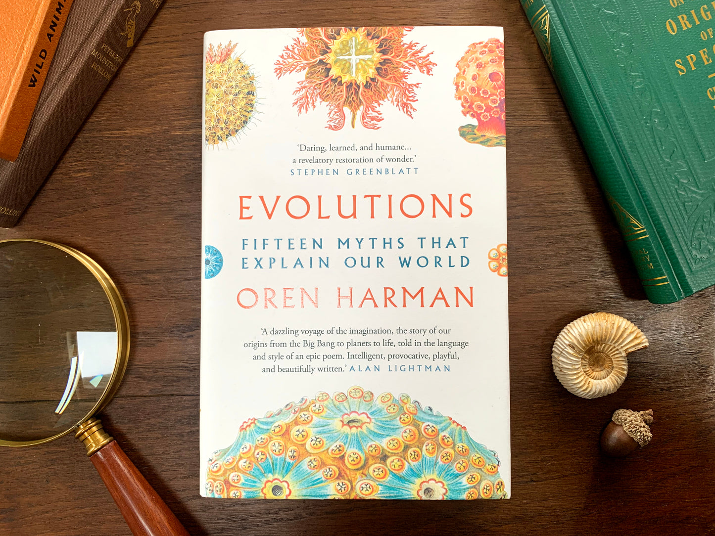 Evolutions: Fifteen Myths That Explain Our World by Oren Harman
